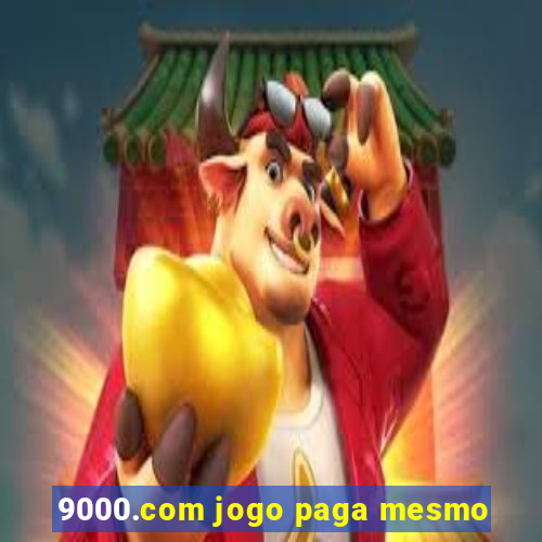 9000.com jogo paga mesmo